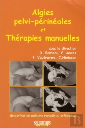 Algies Pelvi-Périneales Et Thérapies Manuelles ; Rencontre En Médecine Manuelle Et Ostéopathie