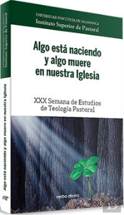 Algo Está Naciendo Y Algo Muere En Nuestra Iglesia