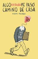 Algo Extraño Me Pasó Camino De Casa