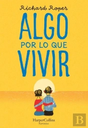 Algo Por Lo Que Vivir