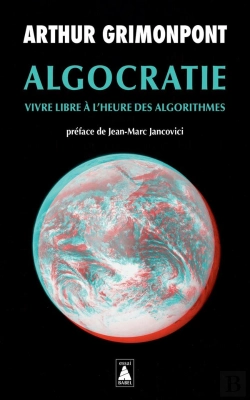 Bertrand.pt - Algocratie : Vivre Libre À L'Heure Des Algorithmes