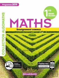 Bertrand.pt - Algomaths : Maths ; 1re Séries Techno ; Enseignement Commun ; Manuel Élève (Édition 2019)
