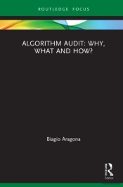 Algorithm Audit: Why, What, And How?