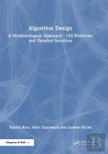 Algorithm Design: A Methodological Approach - 150 Problems And Detailed Solutions
