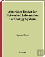 Algorithm Design For Networked Information Technology Systems