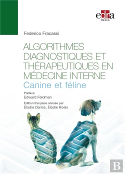 Bertrand.pt - Algorithmes Diagnostiques Et Thérapeutiques En Médecine Interne Canine Et Féline