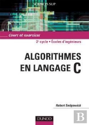 Algorithmes En Langage C ; Cours Et Exercices