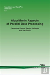 Algorithmic Aspects Of Parallel Data Processing