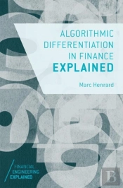Algorithmic Differentiation In Finance Explained