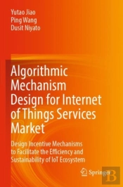 Algorithmic Mechanism Design For Internet Of Things Services Market