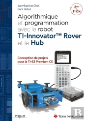 Algorithmique Et Programmation Avec Le Robot Ti-Innovator Tm Rover Et Le Hub ; 2de ; 1re Icn (Édition 2018)