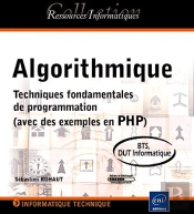 Algorithmique ; Techniques Fondamentales De Programmation (Avec Des Exemples En Php) ; Bts ; Dut Informatique
