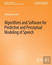 Algorithms And Software For Predictive And Perceptual Modeling Of Speech