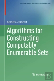 Algorithms For Constructing Computably Enumerable Sets