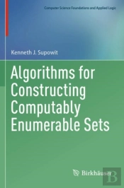 Algorithms For Constructing Computably Enumerable Sets