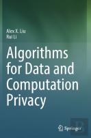 Algorithms For Data And Computation Privacy