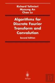 Algorithms For Discrete Fourier Transform And Convolution