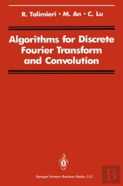 Algorithms For Discrete Fourier Transform And Convolution