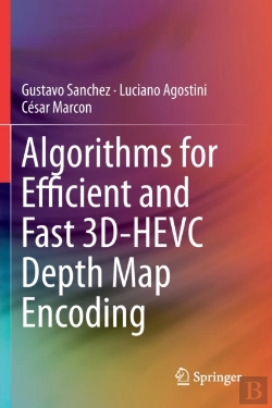 Bertrand.pt - Algorithms For Efficient And Fast 3d-Hevc Depth Map Encoding