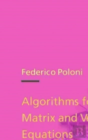 Algorithms For Quadratic Matrix And Vector Equations