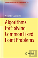 Algorithms For Solving Common Fixed Point Problems