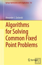 Algorithms For Solving Common Fixed Point Problems