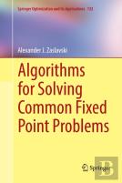 Algorithms For Solving Common Fixed Point Problems