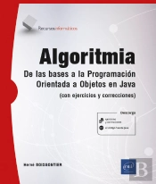 Algoritmia. De Las Bases A La Programacion Orientada A Objetos En