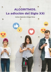 Algoritmos.Las Adiccion Del Siglo Xxi