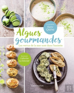 Bertrand.pt - Algues Gourmandes ; Les Vertus De La Mer Sont Dans L'Assiette