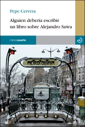 Alguien Debería Escribir Un Libro Sobre Alejandro Sawa