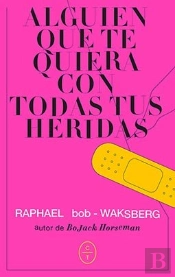 Alguien Que Te Quiera Con Todas Tus Heridas