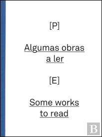 Algumas Obras a Ler / Some Works to Read