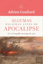 Algumas Palavras Antes do Apocalipse