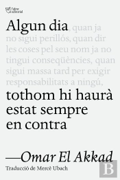 Algun Dia Tothom Hi Haura Estat Sempre En Contra