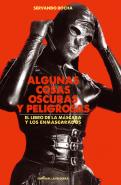Algunas Cosas Oscuras Y Peligrosas