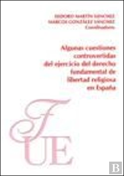 Bertrand.pt - Algunas Cuestiones Controvertidas Del Ejercicio Del Derecho Fundamental De Libe