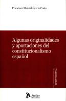 Algunas Originalidades Y Aportaciones Del Constitucionalismo Español.