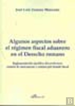 Bertrand.pt - Algunos Aspectos Sobre El Régimen Fiscal Aduanero En El Derecho Romano