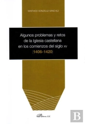 Algunos Problemas Y Restos De La Iglesia Castellana En Los Comienzos Del Siglo Xv