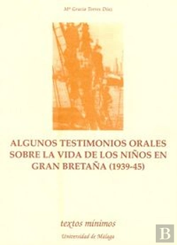 Bertrand.pt - Algunos Testimonios Orales Sobre La Vida De Los Niños En Gran Bretaña (1939-45)