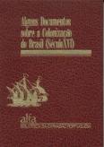 Alguns Documentos Sobre a Colonização do Brasil (Século XVI)