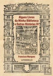 Alguns Livros da Minha Biblioteca e Outras Histórias III