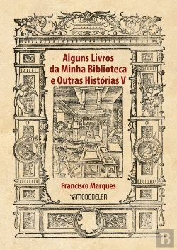 Bertrand.pt - Alguns Livros da Minha Bliblioteca e Outras Histórias V 