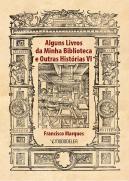 Alguns Livros da Minha Bliblioteca e Outras Histórias VI
