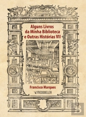 Alguns Livros da Minha Bliblioteca e Outras Histórias VII