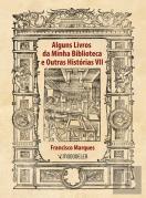 Alguns Livros da Minha Bliblioteca e Outras Histórias VII