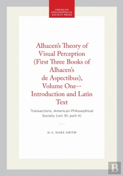 Bertrand.pt - Alhacen'S Theory Of Visual Perception (First Three Books Of Alhacen'S De Aspectibus), Volume One--Introduction And Latin Text