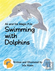 Ali And His Magic Pjs: Swimming With Dolphins