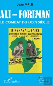 Ali - Foreman ; Le Combat Du (Xxe) Siècle